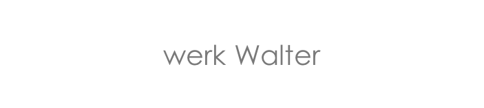
werk Walter
